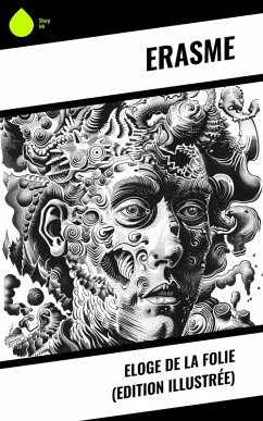 Cover Eloge de la Folie (Edition illustrée) (eBook, ePUB)