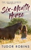 Six-Month Horse (Island, #0) (eBook, ePUB)