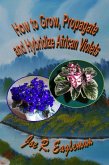 How to Grow, Propagate and Hybridize African Violets (eBook, ePUB)