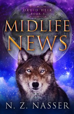 Midlife News (Druid Heir, #3) (eBook, ePUB) - Nasser, N. Z.