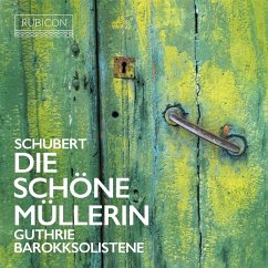 Die Schöne Müllerin (Arr. Thomas Guthrie) - Guthrie,Thomas/Barokksolistene/Eike,Bjarte