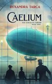 Caelium (The Cerulean Airship, #3) (eBook, ePUB)