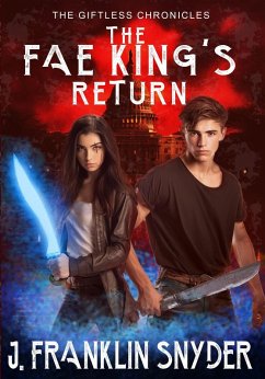 The Fae King's Return (The Giftless Chronicles, #5) (eBook, ePUB) - Snyder, J. Franklin