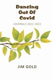 Dancing Out Of Covid (eBook, ePUB) Dancing Out Of Covid (eBook, ePUB)