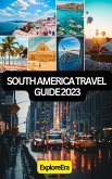 South America travel guide 2023 (eBook, ePUB)