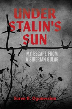 Under Stalin's Sun (eBook, ePUB) - Oganessian, Suren H.