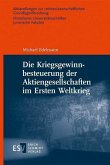 Die Kriegsgewinnbesteuerung der Aktiengesellschaften im Ersten Weltkrieg (eBook, PDF)