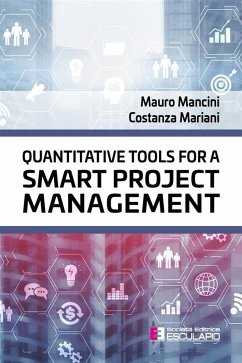Quantitative tools for a Smart Project Management (eBook, ePUB) - Mancini, Mauro; Mariani, Costanza