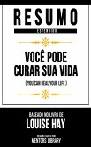 Resumo Estendido - Você Pode Curar Sua Vida (eBook, ePUB)