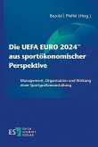 Die UEFA EURO 2024? aus sportökonomischer Perspektive (eBook, PDF)