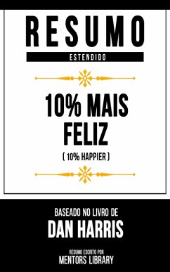 Cover Resumo Estendido - 10% Mais Feliz (10% Happier) (eBook, ePUB)