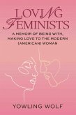 Loving Feminists (eBook, ePUB)
