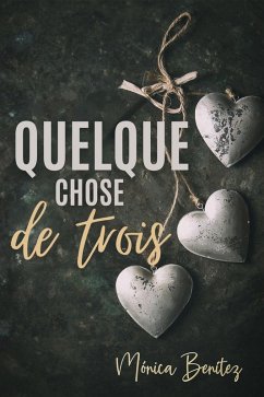 Quelque chose de trois (eBook, ePUB) - Benítez, Mónica