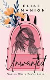 Unwanted: Finding Where You're Loved (eBook, ePUB)