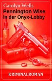 Pennington Wise in der Onyx-Lobby: Kriminalroman (eBook, ePUB)