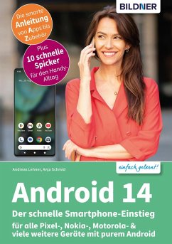 Android 14 - Der schnelle Smartphone-Einstieg (eBook, PDF) - Schmid, Anja; Lehner, Andreas
