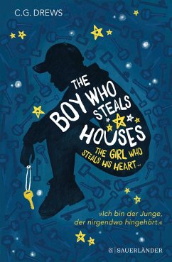 The Boy Who Steals Houses: The Girl Who Steals His Heart (Mängelexemplar) - Drews, C. G.
