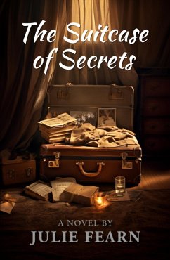 The Suitcase of Secrets (eBook, ePUB) - Fearn, Julie