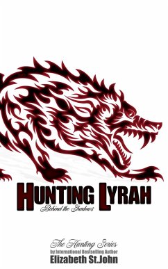Hunting Lyrah (The Hunting Series, #2) (eBook, ePUB) - St. John, Elizabeth