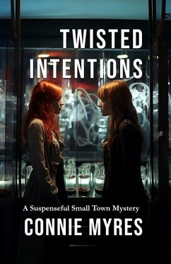 Twisted Intentions (eBook, ePUB) - Myres, Connie