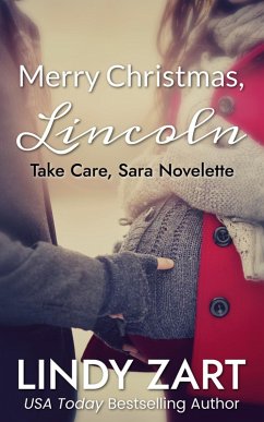 Merry Christmas, Lincoln (Take Care, Sara Novelette) (eBook, ePUB) - Zart, Lindy