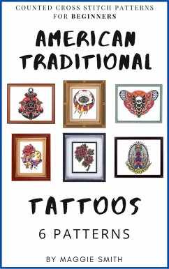 American Traditional Tattoos Cross Stitch Patterns (eBook, ePUB) - Smith, Maggie