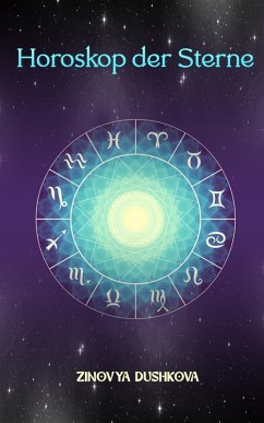 Horoskop der Sterne (eBook, ePUB) - Dushkova, Zinovya