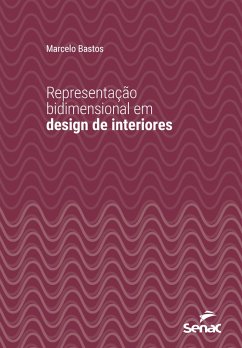 Representação bidimensional em design de interiores (eBook, ePUB) - Bastos, Marcelo