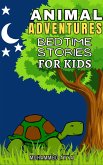 Animal Adventures Bedtime Stories For Kids (eBook, ePUB)
