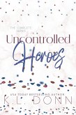 Uncontrolled Heroes Series (eBook, ePUB)