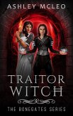 Traitor Witch (The Bonegates Series, #3) (eBook, ePUB)