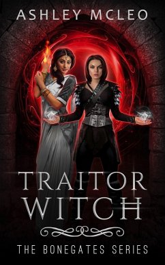 Traitor Witch (The Bonegates Series, #3) (eBook, ePUB) - McLeo, Ashley