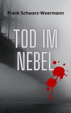 Tod im Nebel (eBook, ePUB) - Schwarz-Woermann, Frank