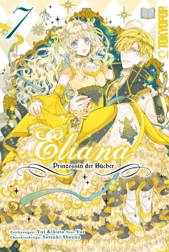 Eliana - Prinzessin der Bücher, Band 07 (eBook, PDF) - Kikuta, Yui; Satsuki, Sheena