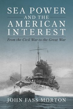Sea Power and the American Interest (eBook, ePUB) - Morton, John F