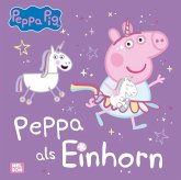 Peppa Wutz Bilderbuch: Peppa als Einhorn