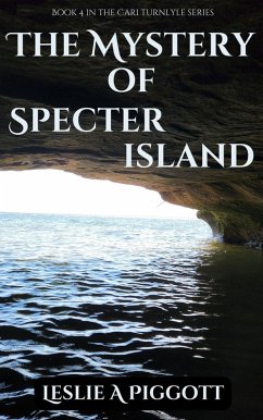 The Mystery of Specter Island (The Cari Turnlyle Series, #4) (eBook, ePUB) - Piggott, Leslie