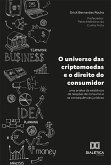 O universo das criptomoedas e o direito do consumidor (eBook, ePUB)