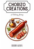 Chorizo Creations: A Culinary Journey (eBook, ePUB)