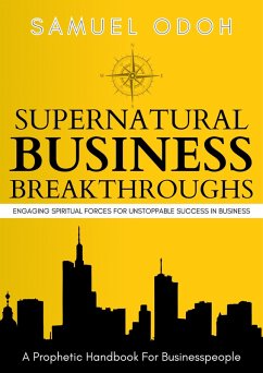 Supernatural Business Breakthroughs (eBook, ePUB) - Odoh, Samuel