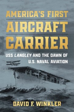 America's First Aircraft Carrier (eBook, ePUB) - Winkler, David F