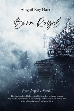 Born Royal (eBook, ePUB) - Harris, Abigail Kay