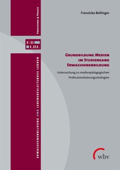 Grundbildung Medien im Studiengang Erwachsenenbildung (eBook, PDF) - Bellinger, Franziska
