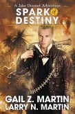 Spark of Destiny (Jake Desmet Adventure, #2) (eBook, ePUB)