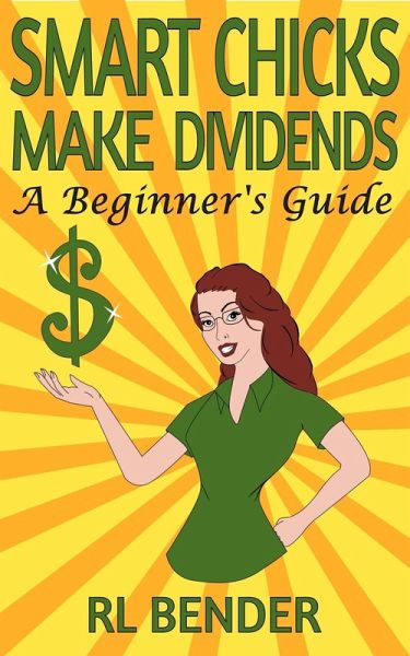 Smart Chicks Make Dividends: A Beginner's Guide (eBook, ePUB)