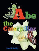 Abe the Caterpillar (eBook, ePUB)