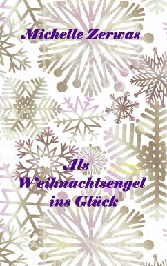 Als Weihnachtsengel ins Glück (eBook, ePUB) - Zerwas, Michelle