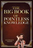 The Big Book of Pointless Knowledge (eBook, ePUB)