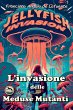 L'invasione Delle Meduse Mutanti... - Bild 1