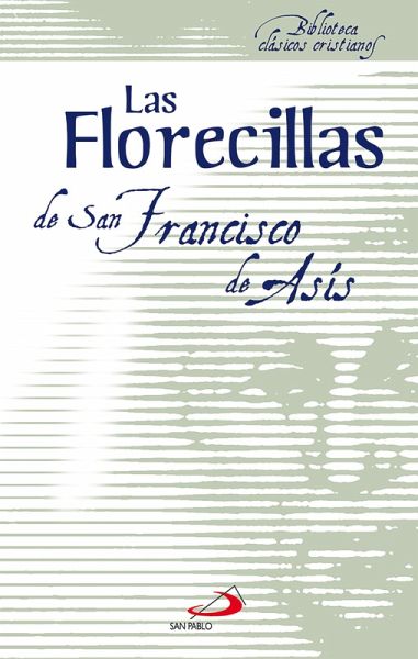 Las Florecillas de San Francisco (eBook, ePUB) Las Florecillas de San Francisco (eBook, ePUB)